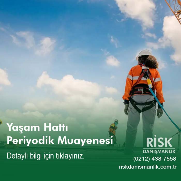 Yaşam Hattı Periyodik Muayenesi